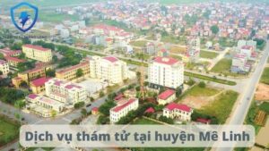 Dịch vụ thám tử tại huyện Mê Linh