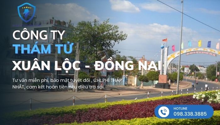 Dịch vụ thám tử Xuân Lộc - Thăng Long là một trong những đơn vị cung cấp dịch vụ thám tử uy tín và chất lượng tại Việt Nam.